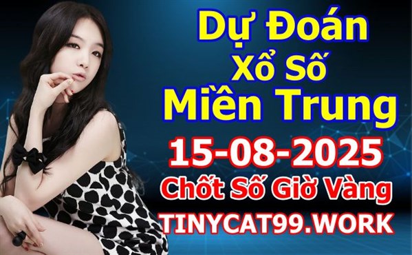 Soi Cầu XSMT 15-08-2025 Dự Đoán XSMT Miền Trung Chốt Số BTL VIP MT Thứ 6