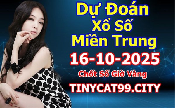 Soi Cầu MT 16-10-2025 Dự Đoán XSMT Miền Trung Chốt Số MT Thứ 5