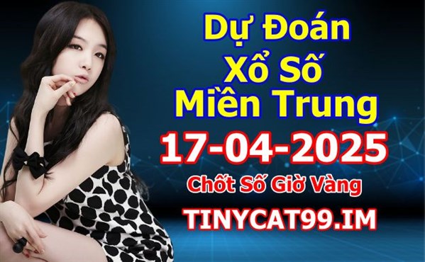 Soi Cầu MT 17-04-2025 Dự Đoán XSMT Miền Trung Chốt Số MT Thứ 5