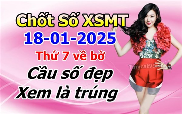 Soi Cầu XSMT 18-01-2025 Dự Đoán Miền Trung Chính Xác VIP Thứ 7
