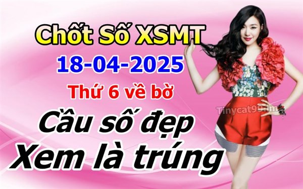 Soi Cầu XSMT 18-04-2025 Dự Đoán XSMT Miền Trung Chốt Số BTL VIP MT Thứ 6