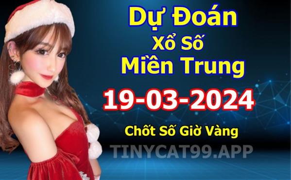 Soi Cầu XSMT 19-03-2024 Dự Đoán XSMT Chốt Số Miền Trung Thứ 3