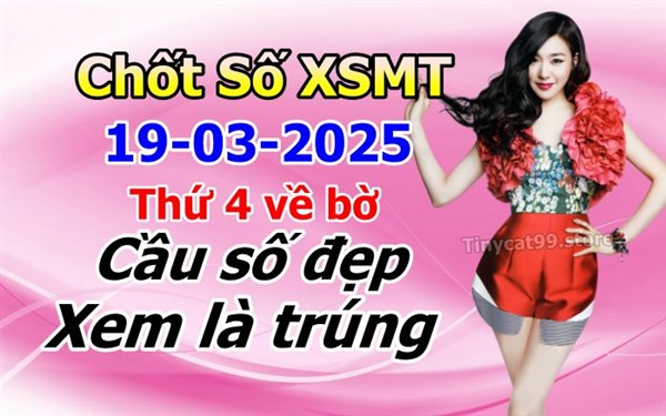 Soi Cầu XSMT 19-03-2025 Dự Đoán XSMT Miền Trung Chốt Số MT Thứ 4