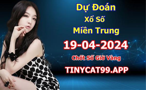 Soi Cầu XSMT 19-04-2024 Dự Đoán XSMT Miền Trung Chốt Số BTL VIP MT Thứ 6