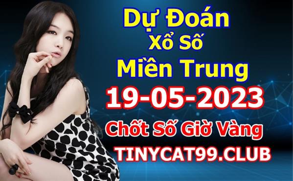 Soi Cầu XSMT 19-05-2023 Dự Đoán XSMT Miền Trung Chốt Số BTL VIP MT Thứ 6