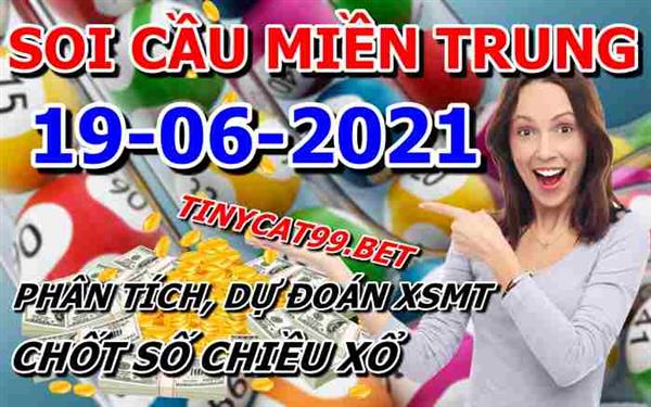 Soi Cầu XSMT 19-06-2021 Dự Đoán Miền Trung Chính Xác VIP Thứ 7