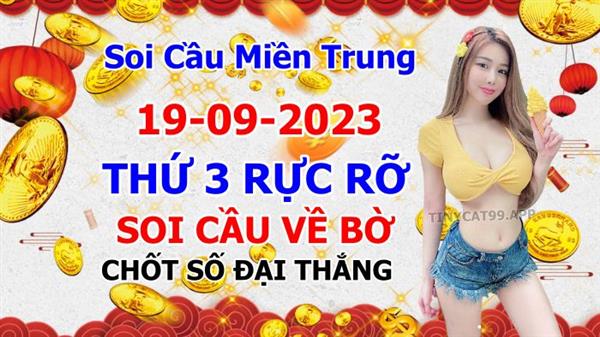 Soi Cầu XSMT 19-09-2023 Dự Đoán XSMT Chốt Số Miền Trung Thứ 3