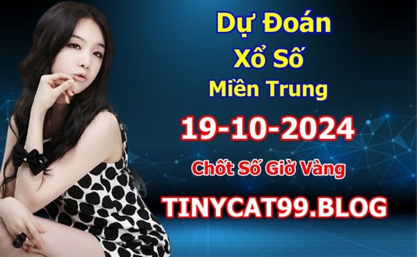 Soi Cầu XSMT 19-10-2024 Dự Đoán Miền Trung Chính Xác VIP Thứ 7