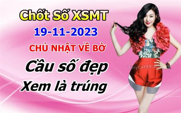 Soi Cầu XSMT 19-11-2023 Dự Đoán Miền Trung Chốt Số MT Thứ Chủ Nhật