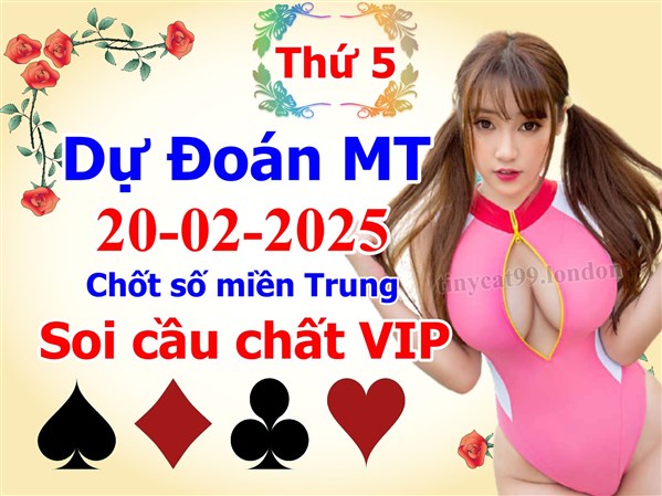 Soi Cầu MT 20-02-2025 Dự Đoán XSMT Miền Trung Chốt Số MT Thứ 5