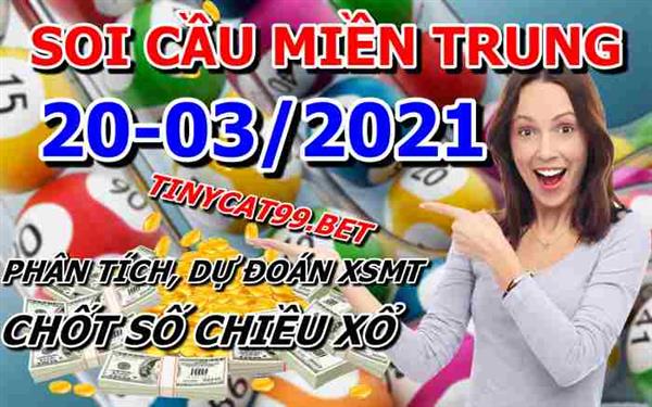 Soi Cầu XSMT 20-03-2021 Dự Đoán Miền Trung Chính Xác VIP Thứ 7