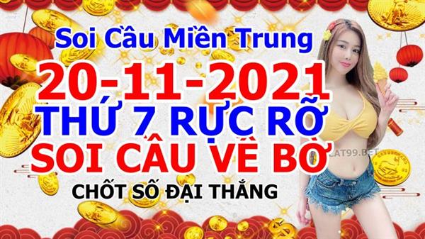 Soi Cầu XSMT 20-11-2021 Dự Đoán Miền Trung Chính Xác VIP Thứ 7