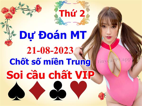  Soi Cầu XSMT 21-08-2023 Dự Đoán Miền Trung Chốt Số XSMT Thứ 2