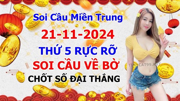 Soi Cầu MT 21-11-2024 Dự Đoán XSMT Miền Trung Chốt Số MT Thứ 5