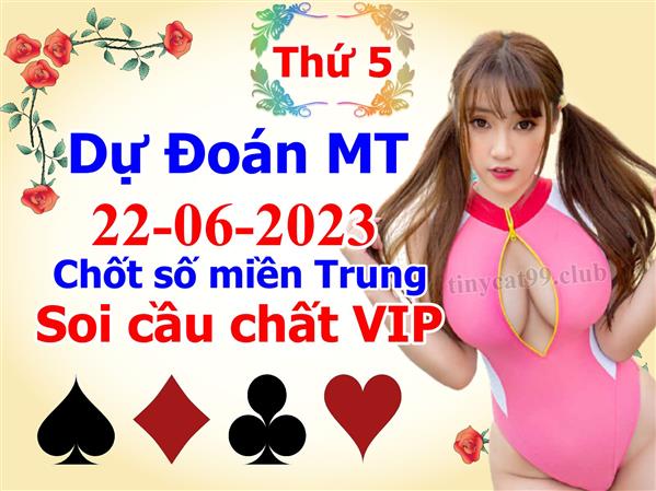 Soi Cầu MT 22-06-2023 Dự Đoán XSMT Miền Trung Chốt Số MT Thứ 5