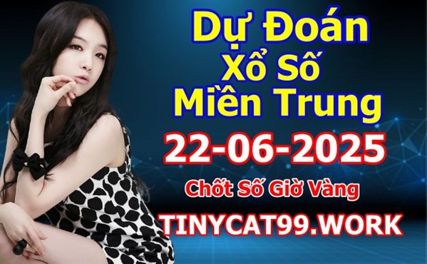 Soi Cầu XSMT 22-06-2025 Dự Đoán Miền Trung Chốt Số MT Thứ Chủ Nhật