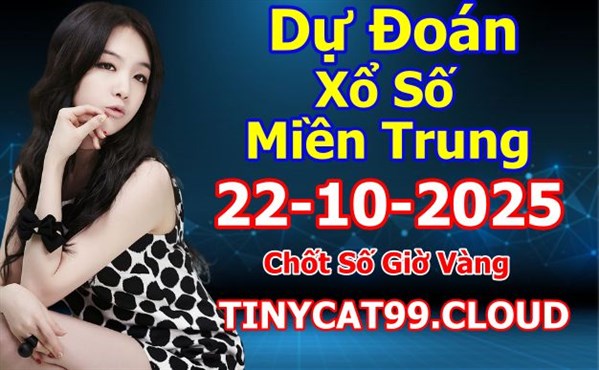 Soi Cầu XSMT 22-10-2025 Dự Đoán XSMT Miền Trung Chốt Số MT Thứ 4