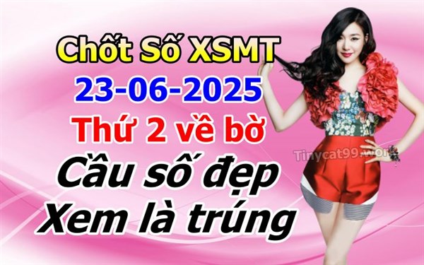 Soi Cầu XSMT 23-06-2025 Dự Đoán Miền Trung Chốt Số XSMT Thứ 2