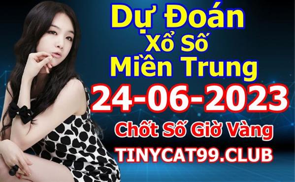 Soi Cầu XSMT 24-06-2023 Dự Đoán Miền Trung Chính Xác VIP Thứ 7