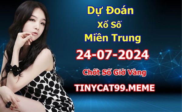  Soi Cầu XSMT 24-07-2024 Dự Đoán XSMT Miền Trung Chốt Số MT Thứ 4