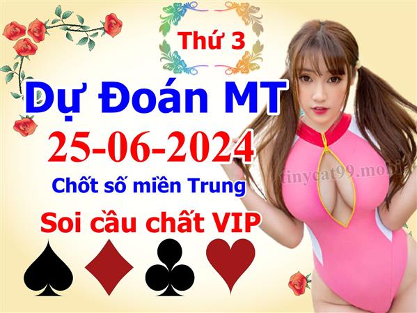  Soi Cầu XSMT 25-06-2024 Dự Đoán XSMT Chốt Số Miền Trung Thứ 3