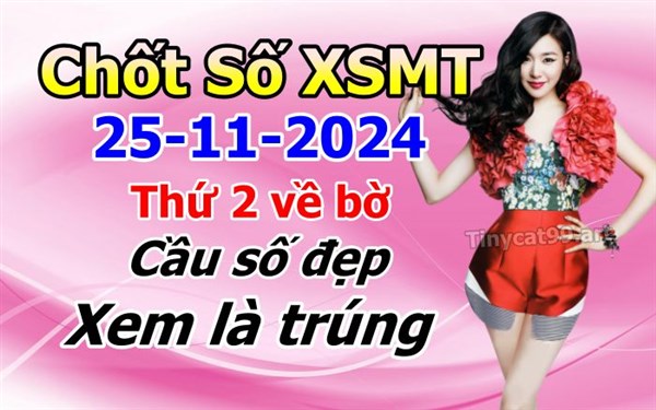 Soi Cầu XSMT 25-11-2024 Dự Đoán Miền Trung Chốt Số XSMT Thứ 2