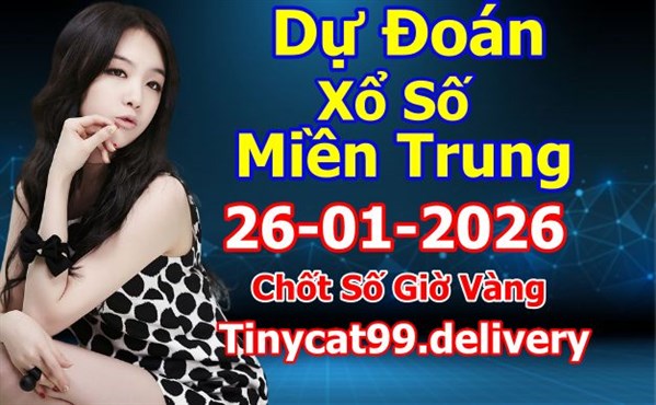 Soi Cầu 26-01-2026 Dự Đoán Miền Trung Chốt Số XSMT Thứ 2