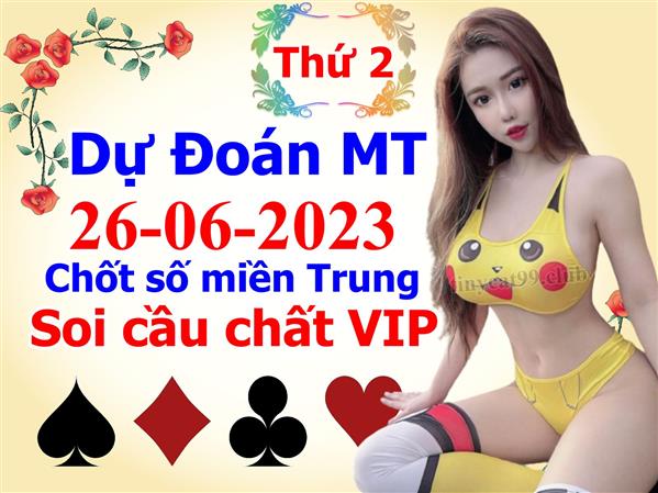  Soi Cầu XSMT 26-06-2023 Dự Đoán Miền Trung Chốt Số XSMT Thứ 2