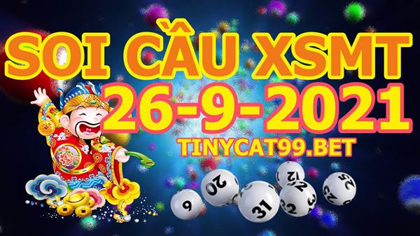 Soi Cầu XSMT 26-09-2021 Dự Đoán Miền Trung Chốt Số MT Thứ Chủ Nhật
