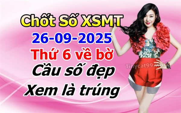Soi Cầu XSMT 26-09-2025 Dự Đoán XSMT Miền Trung Chốt Số BTL VIP MT Thứ 6