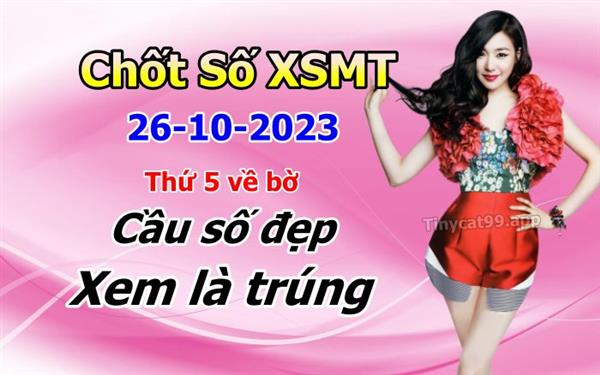 Soi Cầu MT 26-10-2023 Dự Đoán XSMT Miền Trung Chốt Số MT Thứ 5