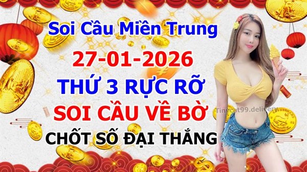 Soi Cầu XSMT 27-01-2026 Dự Đoán XSMT Chốt Số Miền Trung Thứ 3