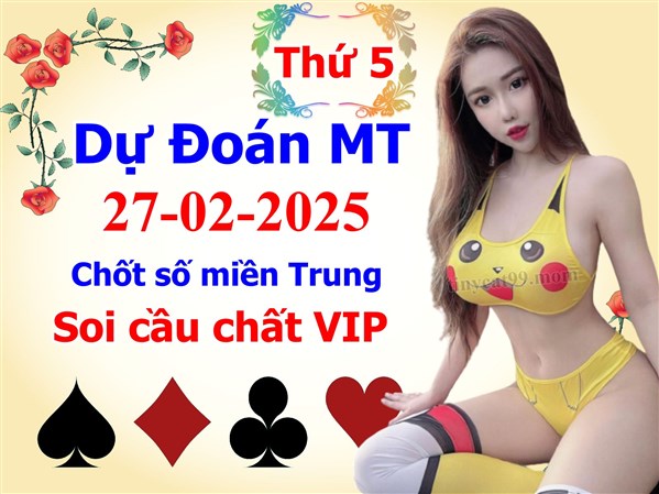 Soi Cầu MT 27-02-2025 Dự Đoán XSMT Miền Trung Chốt Số MT Thứ 5