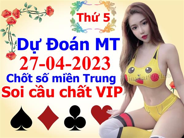 Soi Cầu MT 27-04-2023 Dự Đoán XSMT Miền Trung Chốt Số MT Thứ 5