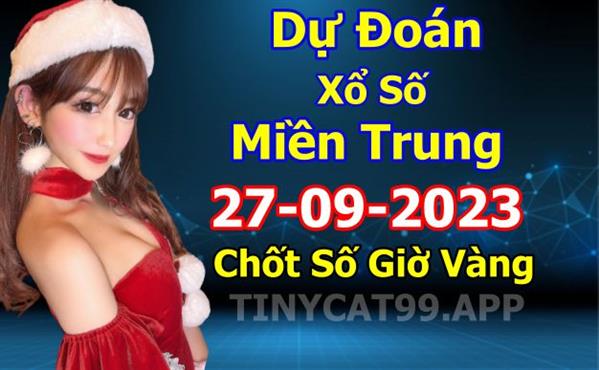 Soi Cầu XSMT 27-09-2023 Dự Đoán XSMT Miền Trung Chốt Số MT Thứ 4
