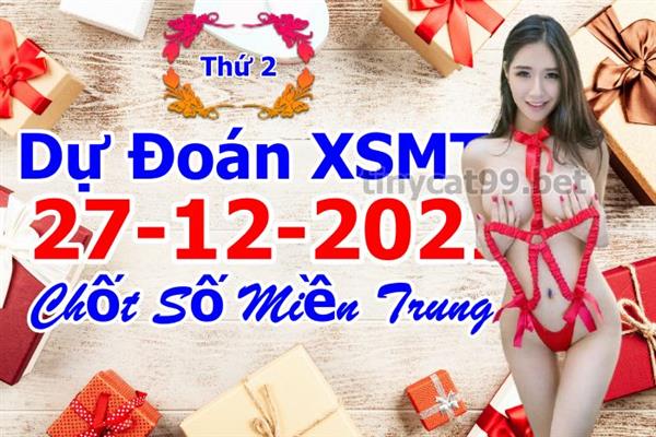 Soi Cầu XSMT 27-12-2021 Dự Đoán Miền Trung Chốt Số XSMT Thứ 2