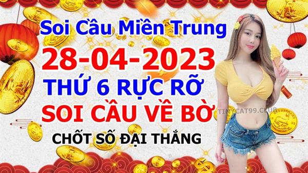 Soi Cầu XSMT 28-04-2023 Dự Đoán XSMT Miền Trung Chốt Số BTL VIP MT Thứ 6