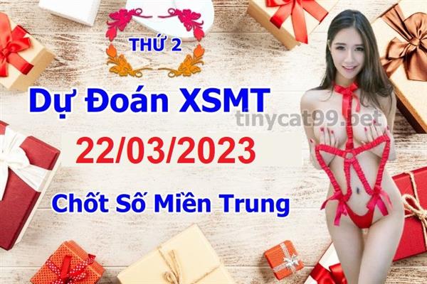Soi Cầu XSMT 22-03-2023 Dự Đoán XSMT Miền Trung Chốt Số MT Thứ 4