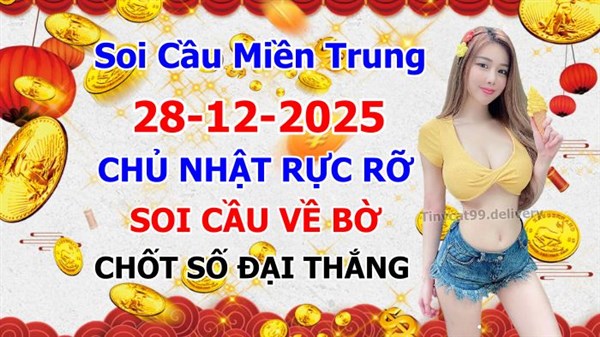 Soi Cầu XSMT 28-12-2025 Dự Đoán Miền Trung Chốt Số MT Thứ Chủ Nhật