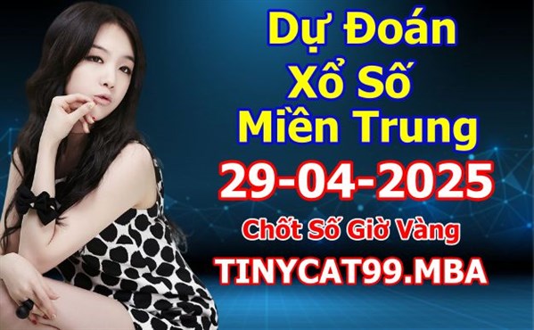 Soi Cầu XSMT 29-04-2025 Dự Đoán XSMT Chốt Số Miền Trung Thứ 3