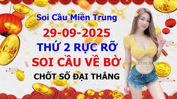 Soi Cầu 29-09-2025 Dự Đoán Miền Trung Chốt Số XSMT Thứ 2