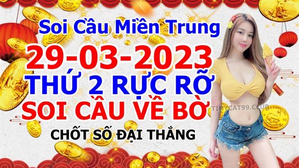 Soi Cầu XSMT 29-03-2023 Dự Đoán XSMT Miền Trung Chốt Số MT Thứ 4