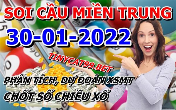 Soi Cầu XSMT 30-01-2022 Dự Đoán Miền Trung Chốt Số MT Thứ Chủ Nhật