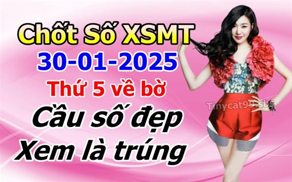Soi Cầu MT 30-01-2025 Dự Đoán XSMT Miền Trung Chốt Số MT Thứ 5