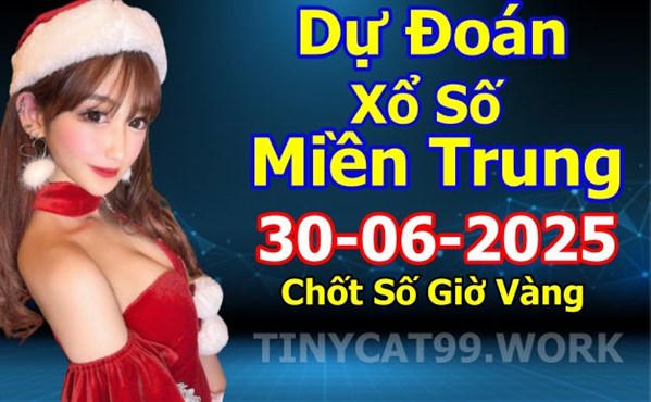 Soi Cầu XSMT 30-06-2025 Dự Đoán Miền Trung Chốt Số XSMT Thứ 2