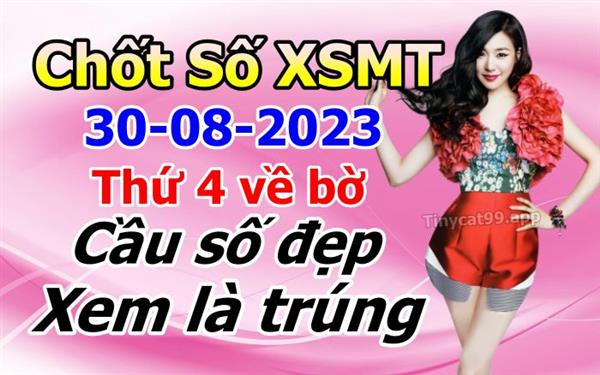 Soi Cầu XSMT 30-08-2023 Dự Đoán XSMT Miền Trung Chốt Số MT Thứ 4