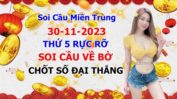Soi Cầu MT 30-11-2023 Dự Đoán XSMT Miền Trung Chốt Số MT Thứ 5