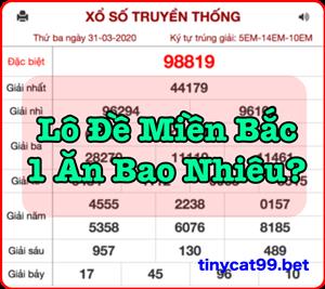 Lô Đề Miền Bắc 1 Ăn Bao Nhiêu? Tìm Hiểu Ngay!