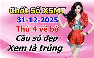 Soi Cầu XSMT 31-12-2025 Dự Đoán XSMT Miền Trung Chốt Số MT Thứ 4